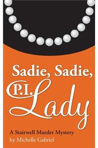 Sadie, Sadie, P.I. Lady