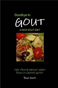 Goodbye to Gout: A New Gout Diet
