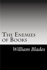 The Enemies of Books