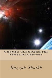 Cosmic Clendars, the Times of Universe