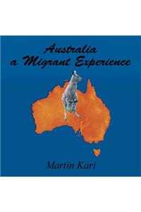 Australia a Migrant Experience