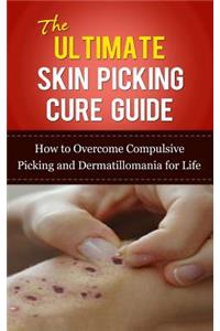 Ultimate Skin Picking Cure Guide