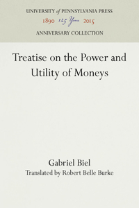 Treatise on the Power and Utility of Moneys