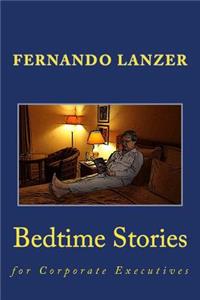 Bedtime Stories: for Corporate Executives
