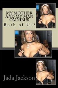 My Mother and My Man Omnibus