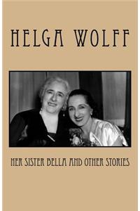 Her Sister Bella and Other Stories