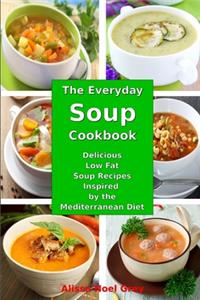The Everyday Soup Cookbook