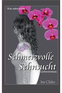 Schmerzvolle Sehnsucht