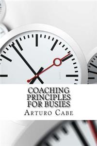Coaching Principles For Busies