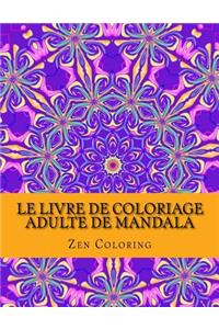 Le Livre De Coloriage Adulte De Mandala