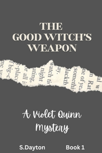 Good Witch's Weapon: The Good Witch's Weapon