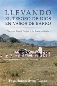 Llevando El Tesoro de Dios en Vasos de Barro