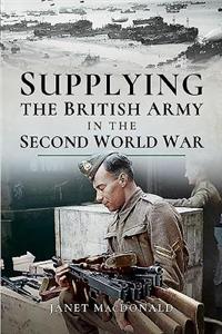 Supplying the British Army in the Second World War