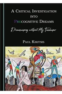A Critical Investigation into Precognitive Dreams