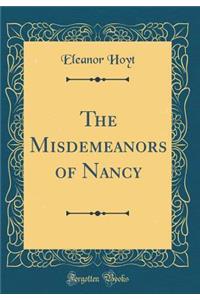 The Misdemeanors of Nancy (Classic Reprint)