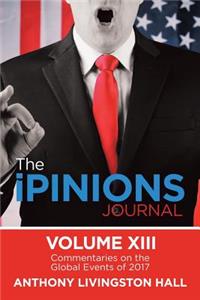 iPINIONS Journal: Commentaries on the Global Events of 2017-Volume XIII