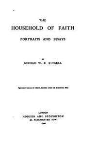 Household of Faith, Portraits and Essays