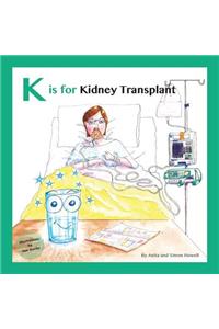 K Is for Kidney Transplant