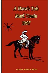 Horse's Tale Mark Twain 1907