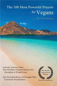 Prayer the 100 Most Powerful Prayers for Vegans 2 Amazing Bonus Books to Pray for Discipline & Weight Loss