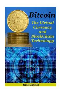 Bitcoin: The Virtual Currency and Blockchain Technology(bitcoin Trading, Bitcoin Mining, Bitcoin Revolution, Bitcoin Spanish, C