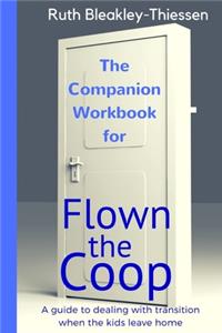 Flown the Coop - The Companion Workbook