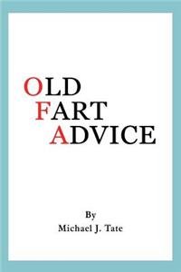 Old Fart Advice