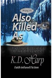 Also Killed As