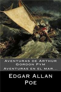 Aventuras de Arthur Gordon Pym (Spanish) Edition