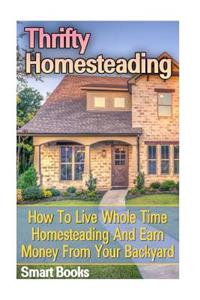 Thrifty Homesteading