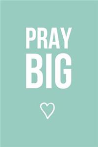 Pray Big (Mint)