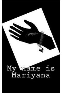 My Name Is Mariyana