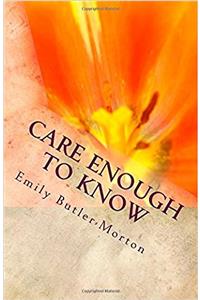 Care Enough to Know