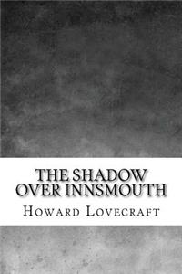 The Shadow Over Innsmouth