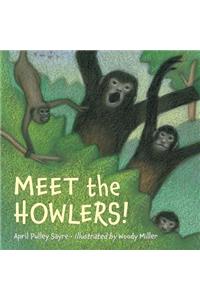 Meet the Howlers!