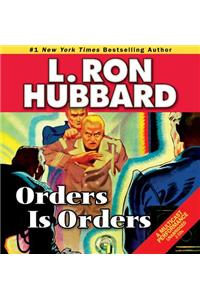 Orders Is Orders