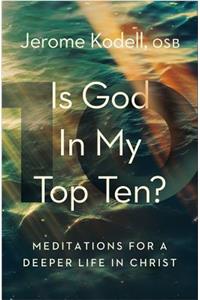 Is God in My Top Ten?