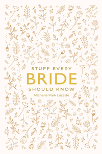 Stuff Every Bride Should Know