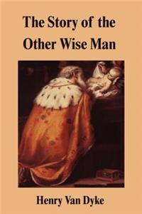 The Story of the Other Wise Man