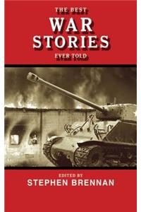 Best War Stories Ever Told