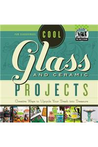 Cool Glass and Ceramic Projects: Creative Ways to Upcycle Your Trash Into Treasure