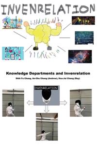 Knowledge Departments and Invenrelation: &#21508;&#30693;&#35672;&#38936;&#22495;&#20171;&#32057;&#21644;&#38364;&#32879;&#24335;&#21109;&#26032;&#65288;&#22283;&#38555;&#33521;&#25991;&#29