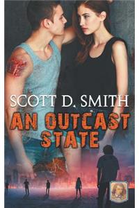 An Outcast State - Winner of the 2014 Dante Rossetti Award for YA Dystopian Novel