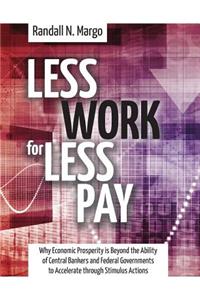 Less Work for Less Pay