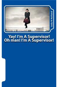 Yay! I'm a Supervisor!