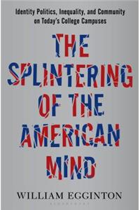 The Splintering of the American Mind