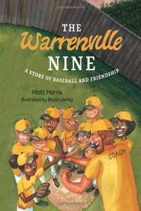 Warrenville Nine: A Story of Baseball and Friendship