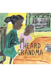 I Heard Grandma