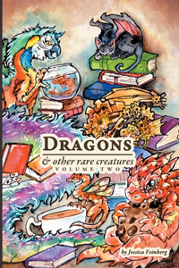 Dragons & Other Rare Creatures Volume 2