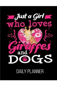 Just A Girl Who Loves Giraffes And Dogs Daily Planner